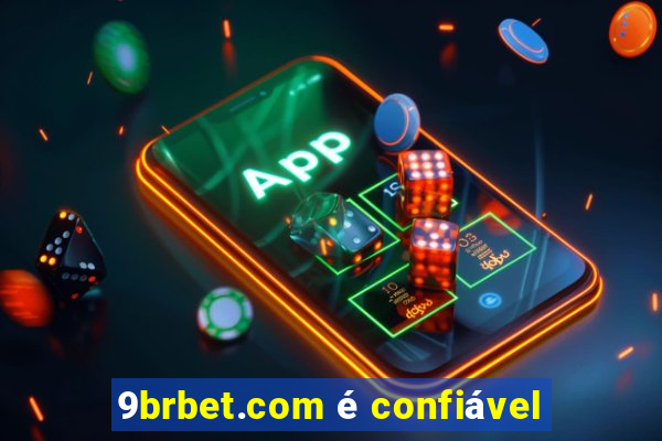 9brbet.com é confiável