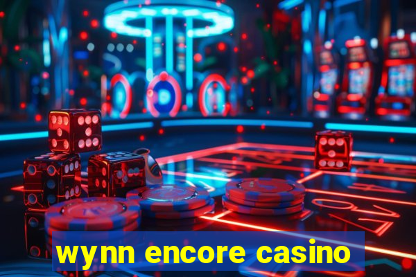 wynn encore casino