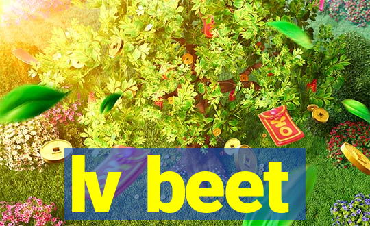 lv beet