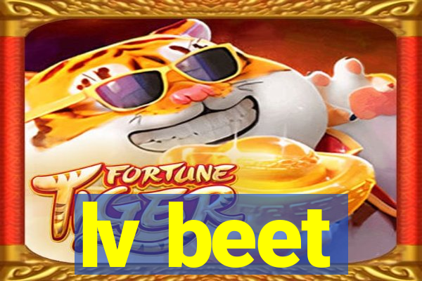 lv beet