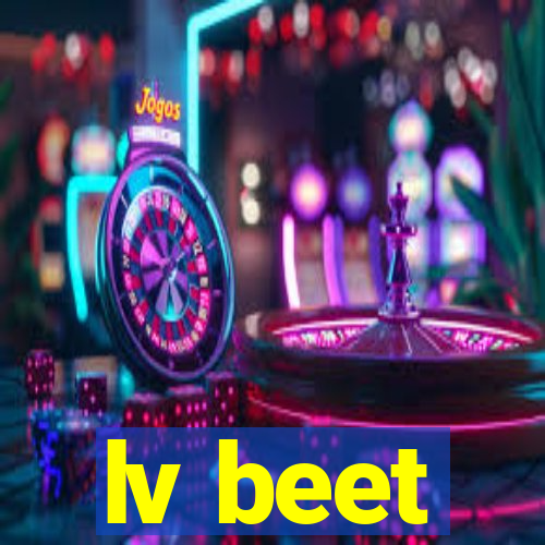 lv beet