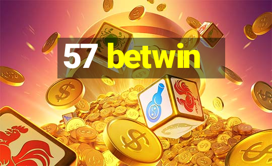 57 betwin