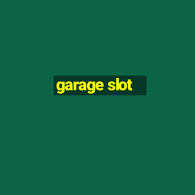 garage slot