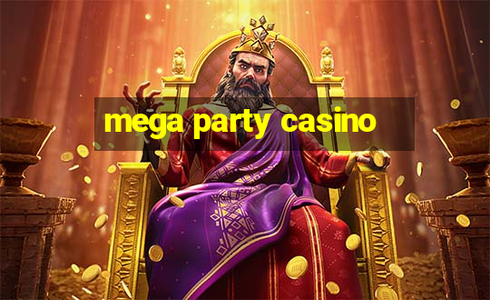 mega party casino