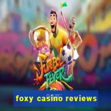 foxy casino reviews