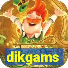 dikgams