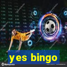 yes bingo