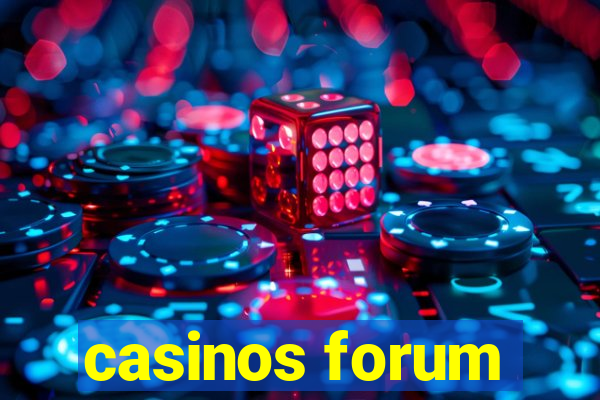 casinos forum