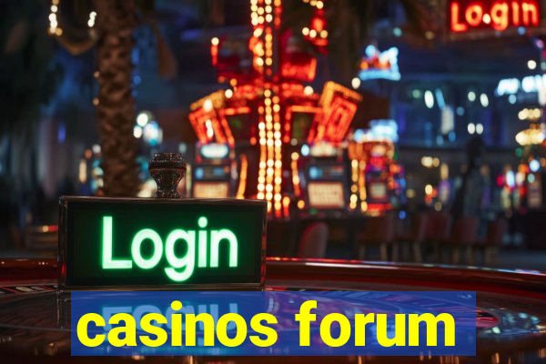 casinos forum