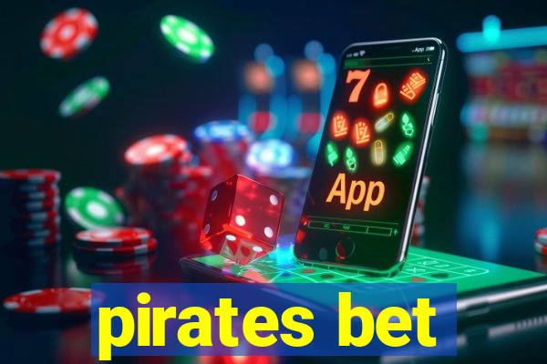 pirates bet