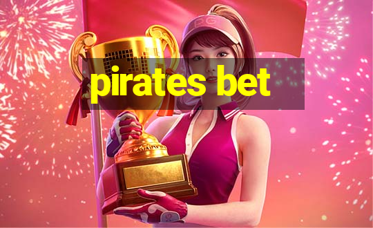 pirates bet