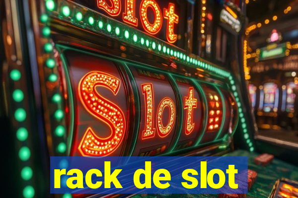 rack de slot