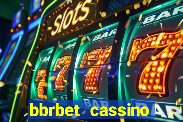 bbrbet cassino online jogos que ganha dinheiro real