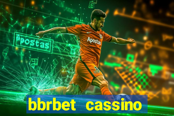 bbrbet cassino online jogos que ganha dinheiro real