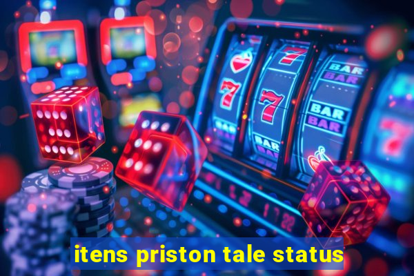 itens priston tale status