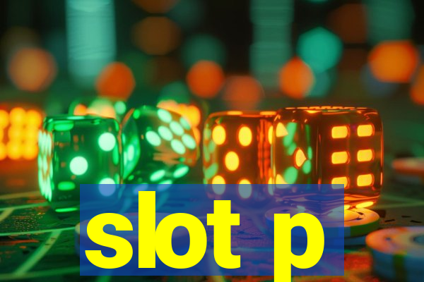 slot p