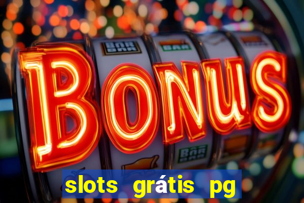 slots grátis pg soft slot demo