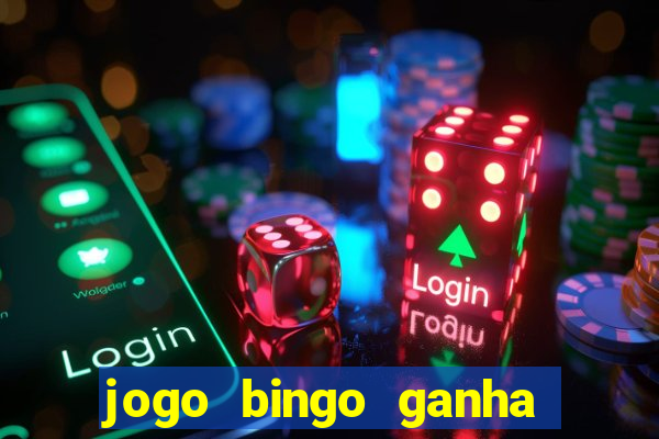 jogo bingo ganha dinheiro de verdade