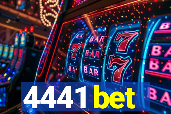 4441 bet