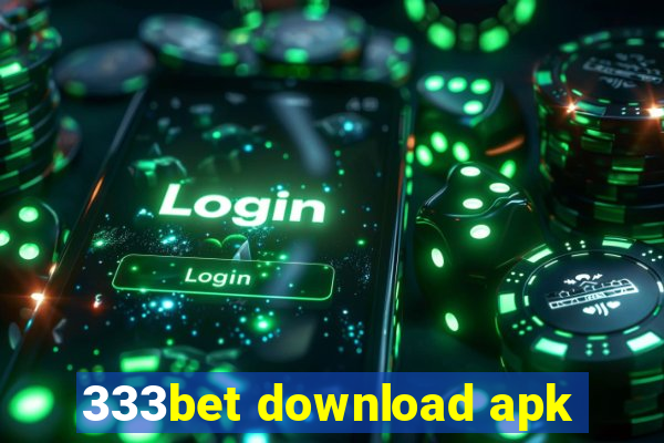 333bet download apk