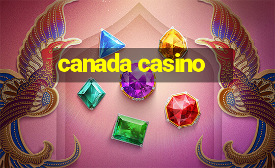 canada casino