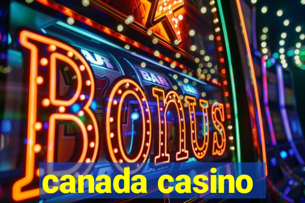 canada casino