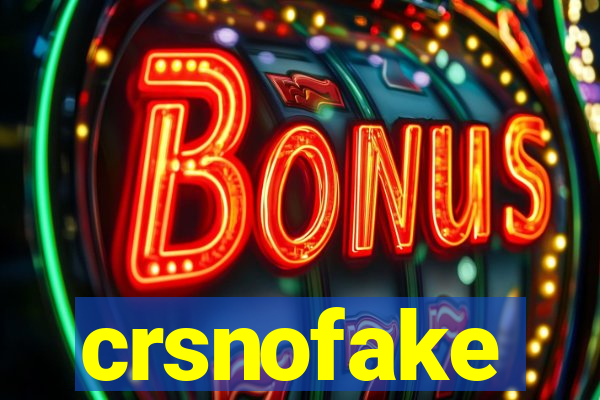 crsnofake