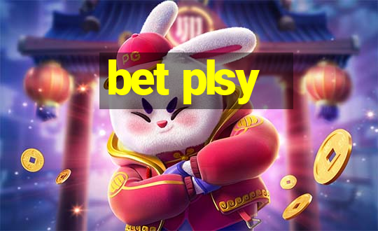 bet plsy