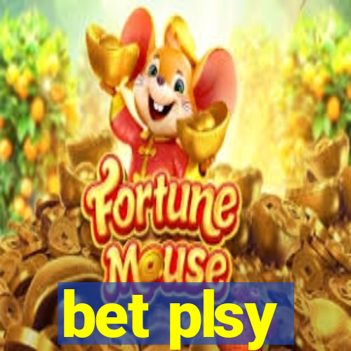 bet plsy