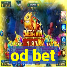 od bet