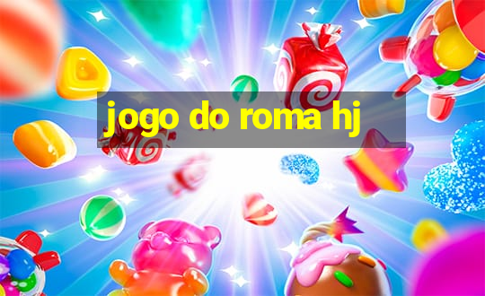 jogo do roma hj