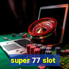 super 77 slot