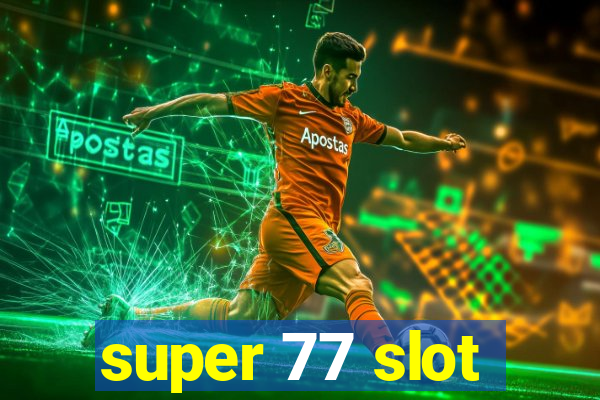 super 77 slot