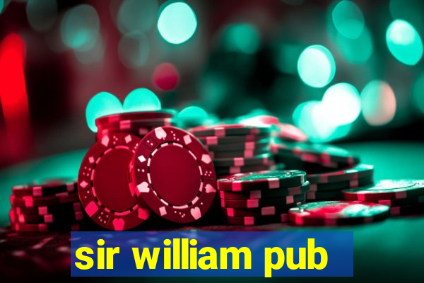 sir william pub