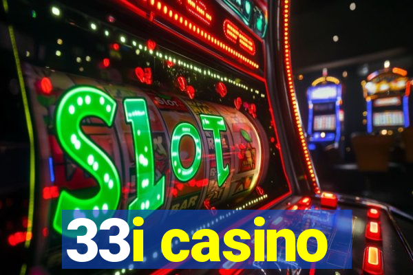 33i casino