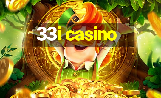 33i casino