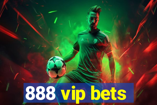 888 vip bets