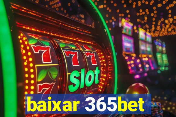 baixar 365bet