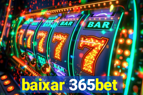 baixar 365bet