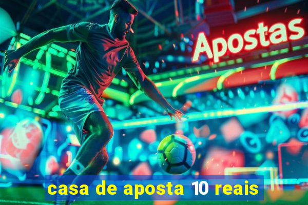 casa de aposta 10 reais