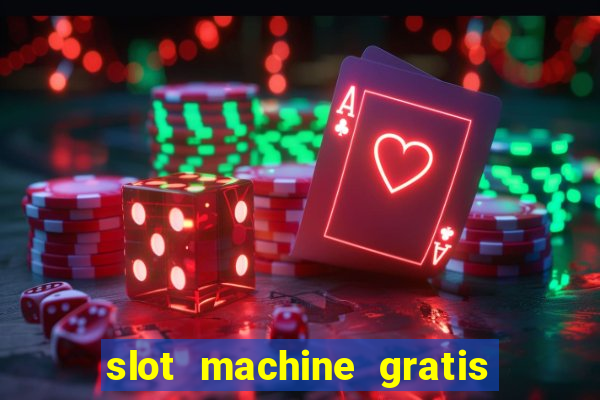 slot machine gratis senza scaricare butterfly