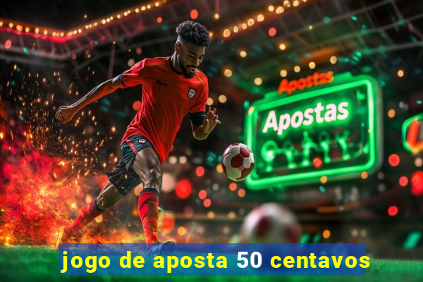 jogo de aposta 50 centavos