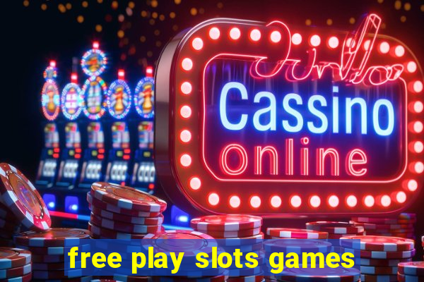 free play slots games