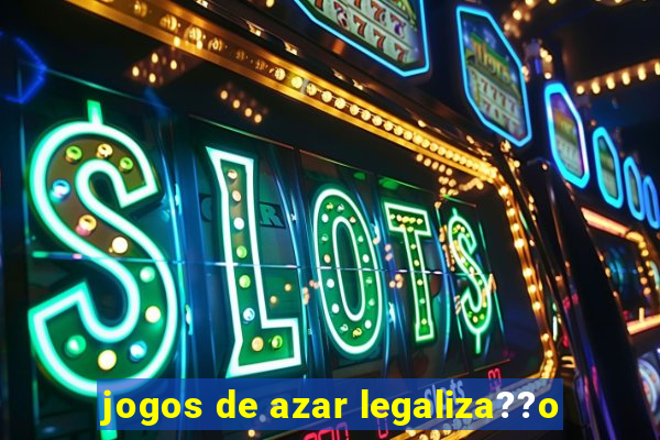 jogos de azar legaliza??o