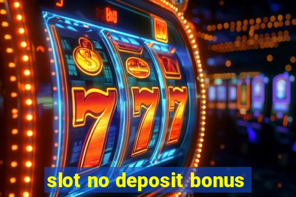 slot no deposit bonus