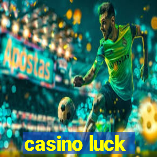 casino luck