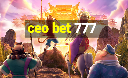 ceo bet 777