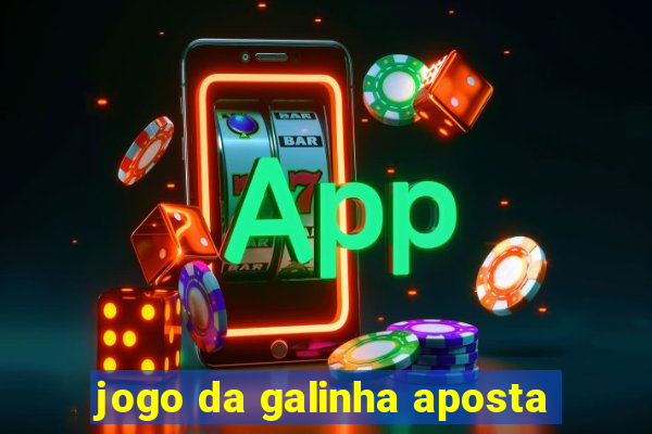 jogo da galinha aposta