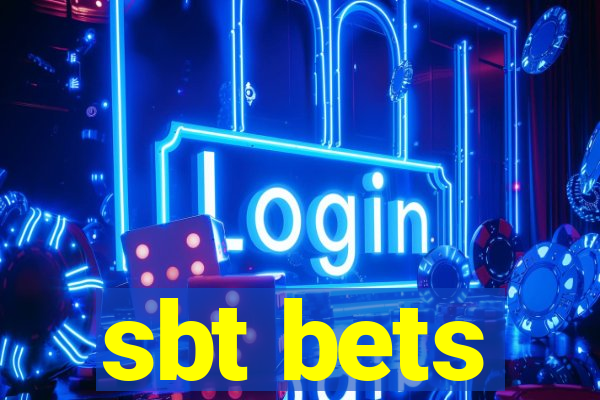 sbt bets