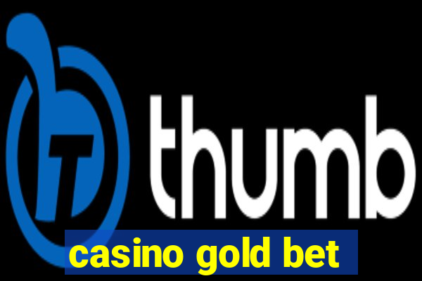 casino gold bet